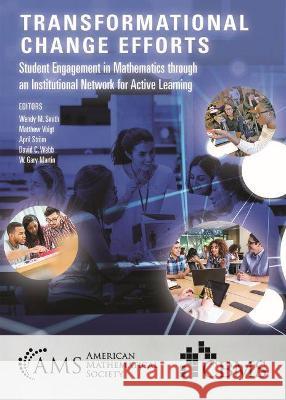 Transformational Change Efforts: Student Engagement in Mathematics Through an Institutional Network for Active Learning