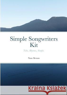 Simple Songwriters Kit: Tabs, Rhymes, Simple.