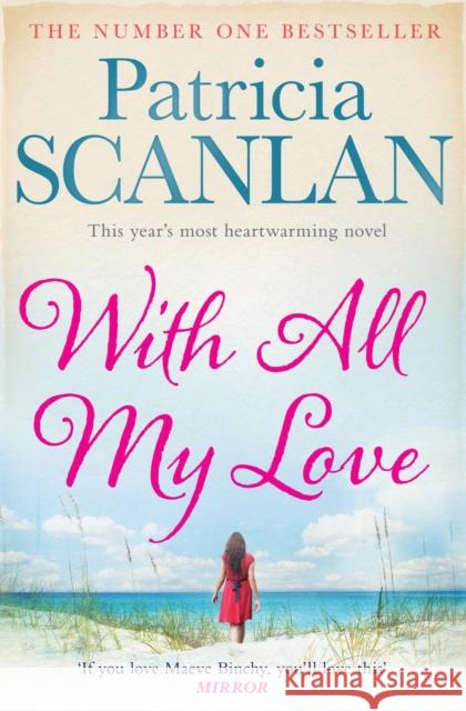 With All My Love: Warmth, wisdom and love on every page - if you treasured Maeve Binchy, read Patricia Scanlan