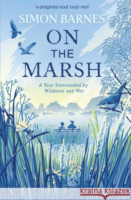 On the Marsh: A Year Surrounded by Wildness and Wet
