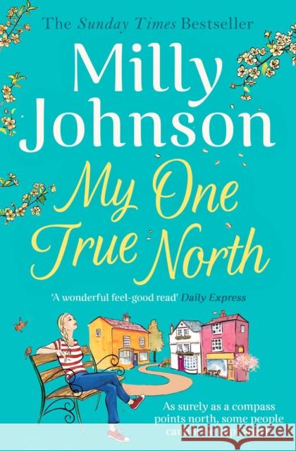 My One True North: the Top Five Sunday Times bestseller – discover the magic of Milly