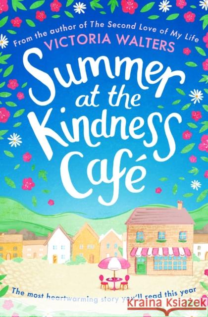 Summer at the Kindness Cafe: The heartwarming, feel-good read of the year