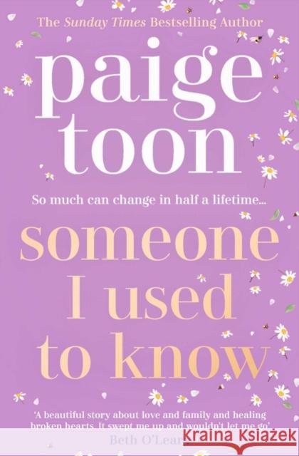 Someone I Used to Know: The gorgeous new love story with a twist, from the bestselling author