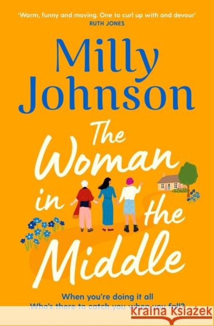 The Woman in the Middle: the perfect escapist read from the much-loved Sunday Times bestseller