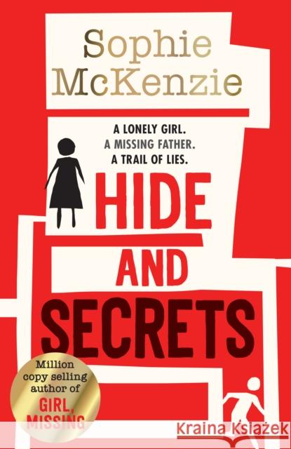 Hide and Secrets: The blockbuster thriller from million-copy bestselling Sophie McKenzie