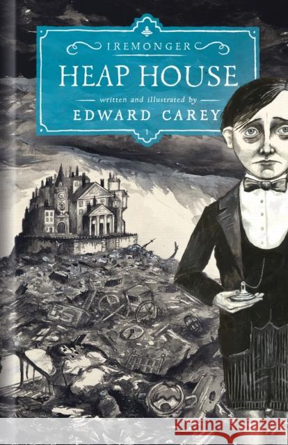 Heap House (Iremonger 1): from the author of The Times Book of the Year Little