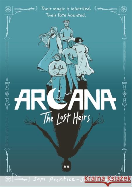 Arcana: The Lost Heirs: Discover magic, mystery and found family in this tarot-inspired fantasy graphic novel