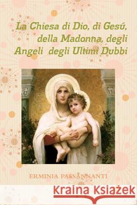 La Chiesa di Dio, di Gesú, della Madonna, degli Angeli degli Ultimi Dubbi