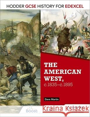 Hodder GCSE History for Edexcel: The American West, c.1835-c.1895