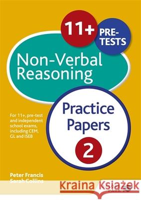 11+ Non-Verbal Reasoning Practice Papers  2: For 11+, pre-test and independent school exams including CEM, GL and ISEB