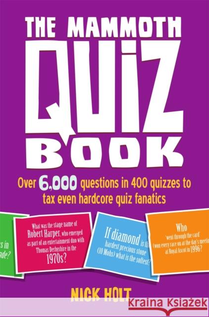 The Mammoth Quiz Book: Over 6,000 questions in 400 quizzes to tax even hardcore quiz fanatics