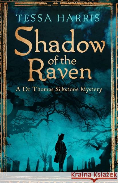 Shadow of the Raven: a gripping mystery that combines the intrigue of CSI with 18th-century history