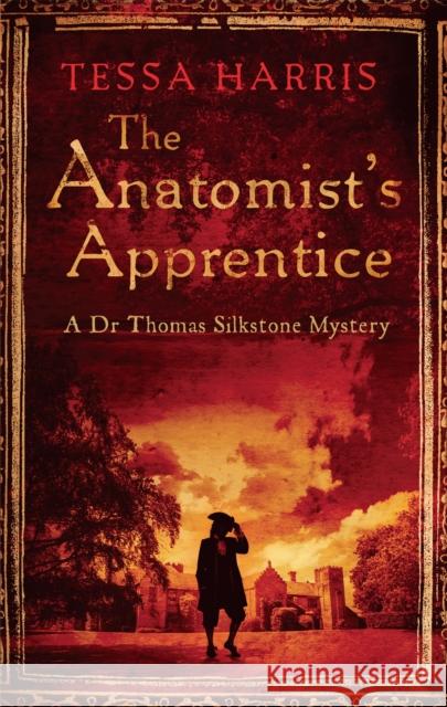 The Anatomist's Apprentice: a gripping mystery that combines the intrigue of CSI with 18th-century history