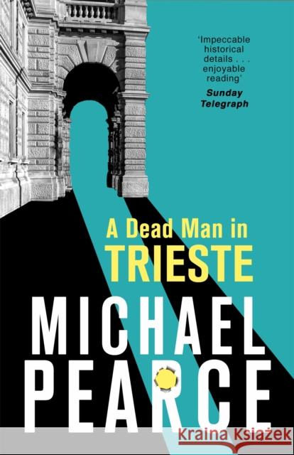 A Dead Man in Trieste: atmospheric historical crime from an award-winning author