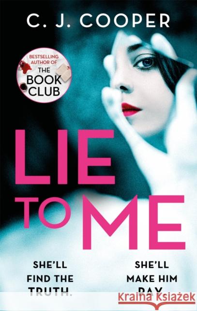 Lie to Me: An addictive and heart-racing thriller from the bestselling author of The Book Club