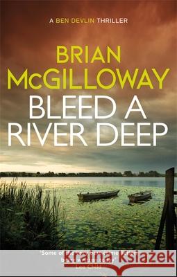 Bleed a River Deep: Buried secrets are unearthed in this gripping crime novel
