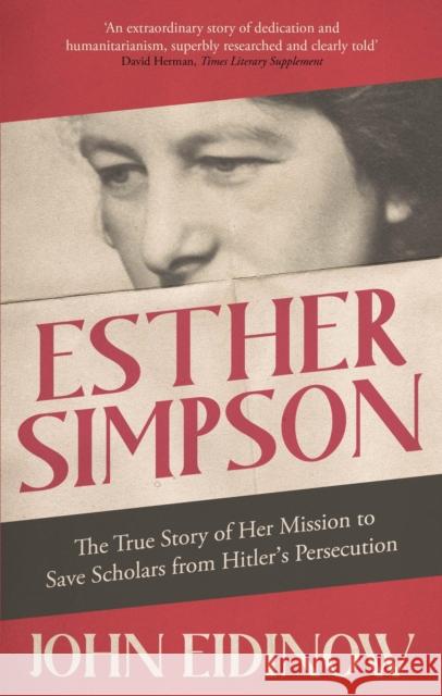 Esther Simpson: The True Story of her Mission to Save Scholars from Hitler's Persecution