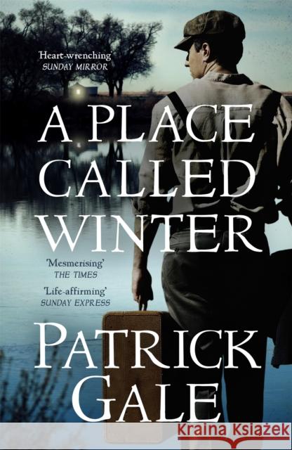 A Place Called Winter: Costa Shortlisted 2015: The epic and tender bestselling novel of love, compassion and living again