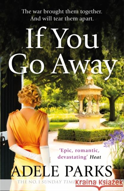 If You Go Away: A sweeping, romantic epic from the bestselling author of BOTH OF YOU