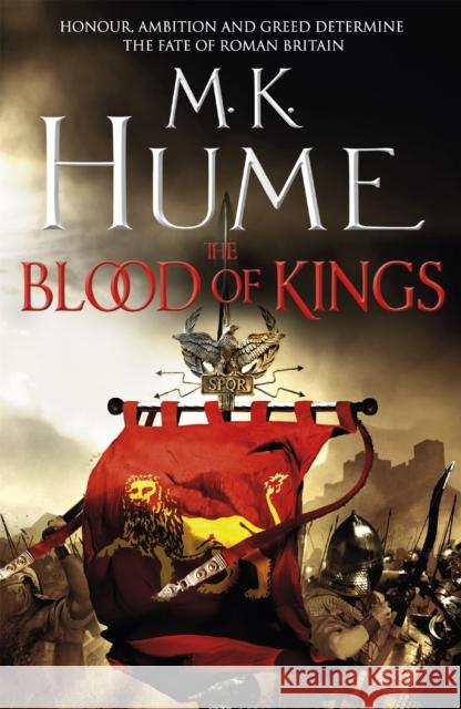 The Blood of Kings (Tintagel Book I): A historical thriller of bravery and bloodshed