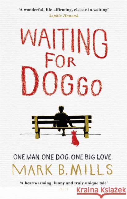 Waiting For Doggo: The feel-good romantic comedy for dog lovers and friends