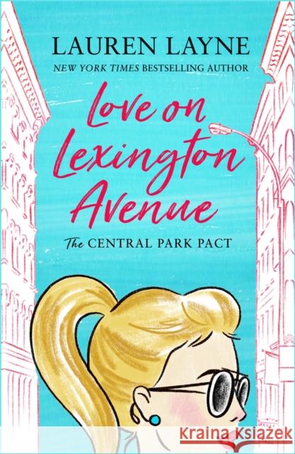 Love on Lexington Avenue: The hilarious new rom-com from the author of The Prenup!