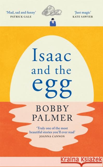 Isaac and the Egg: an original story of love, loss and finding hope in the unexpected