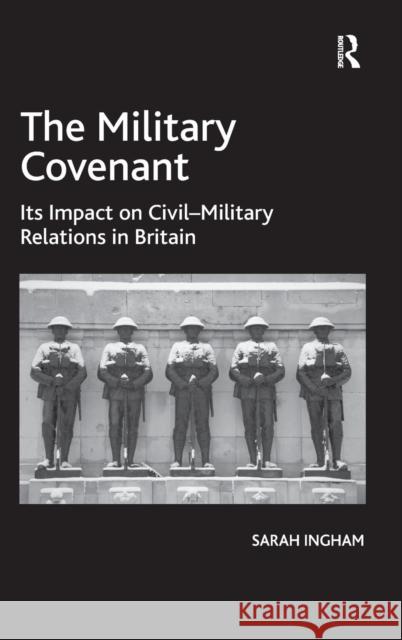 The Military Covenant: Its Impact on Civil-Military Relations in Britain