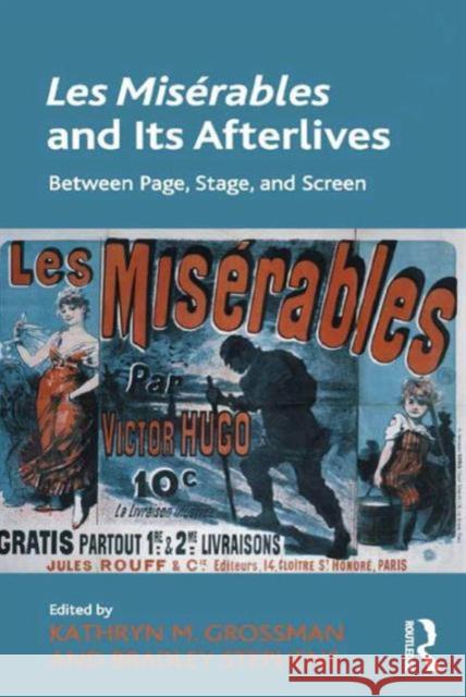 Les Misérables and Its Afterlives: Between Page, Stage, and Screen