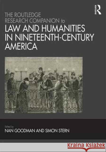 The Routledge Research Companion to Law and Humanities in Nineteenth-Century America