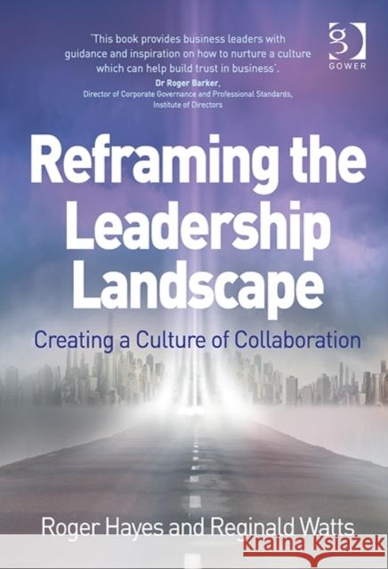 Reframing the Leadership Landscape Creating a Culture of Collaboration