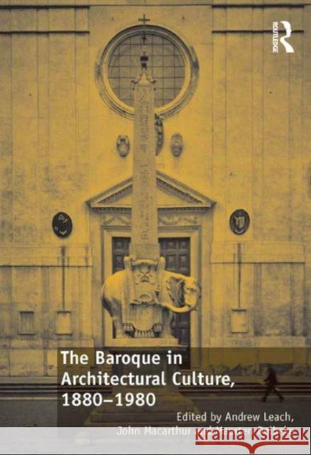 The Baroque in Architectural Culture, 1880-1980