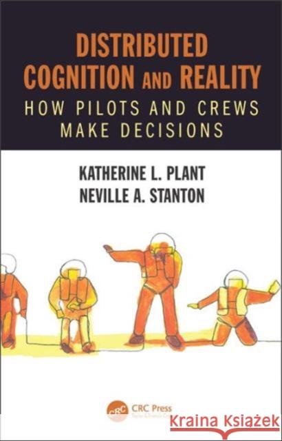 Distributed Cognition and Reality: How Pilots and Crews Make Decisions