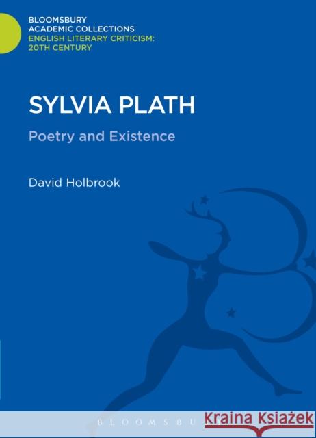 Sylvia Plath: Poetry and Existence