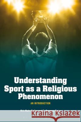 Understanding Sport as a Religious Phenomenon: An Introduction