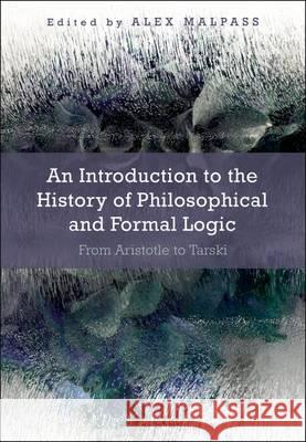 The History of Philosophical and Formal Logic: From Aristotle to Tarski
