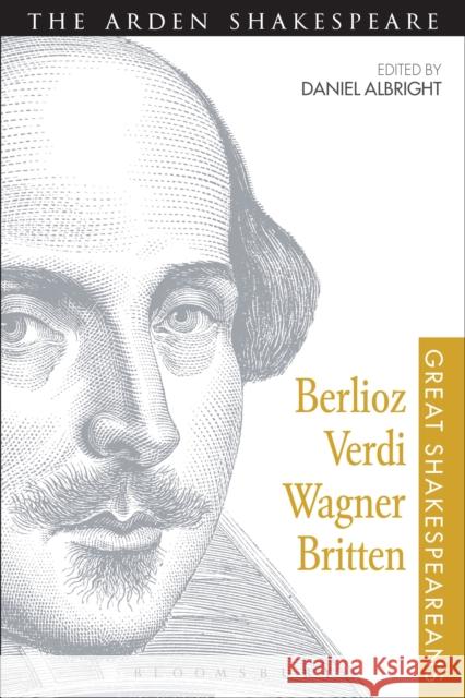 Berlioz, Verdi, Wagner, Britten: Great Shakespeareans: Volume XI