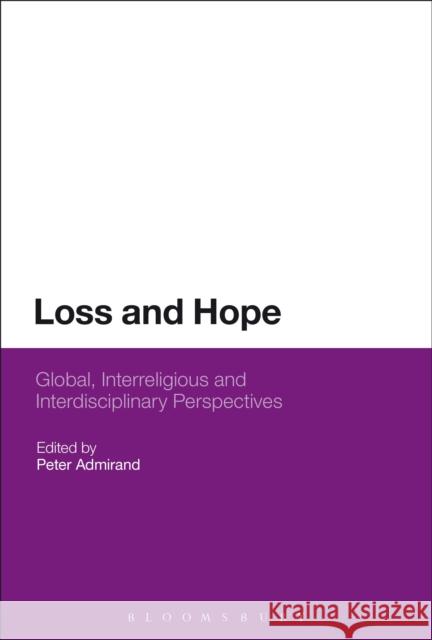 Loss and Hope: Global, Interreligious and Interdisciplinary Perspectives