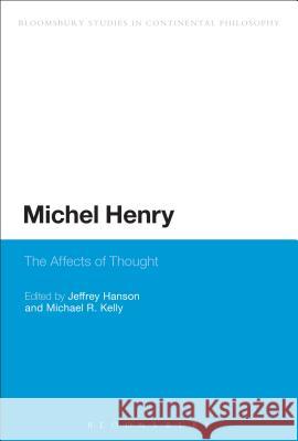 Michel Henry: The Affects of Thought