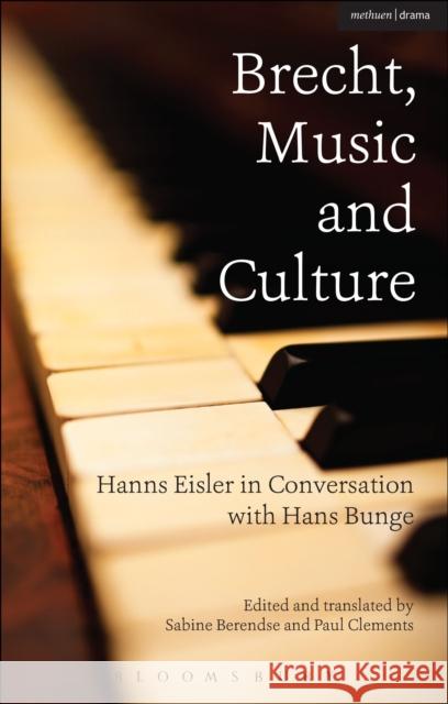 Brecht, Music and Culture : Hanns Eisler in Conversation with Hans Bunge