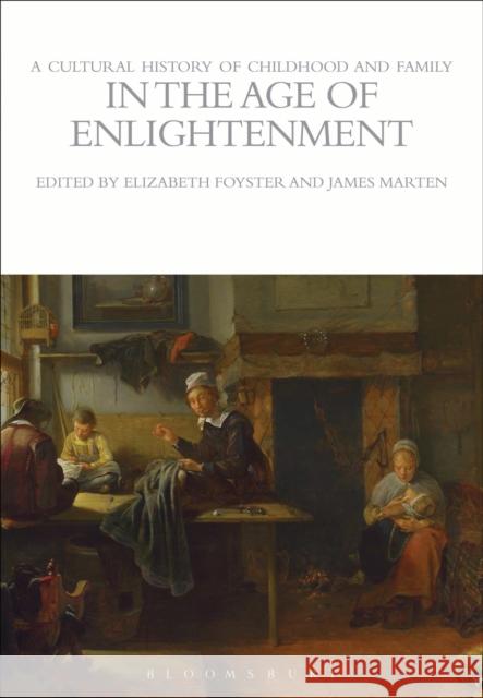A Cultural History of Childhood and Family in the Age of Enlightenment