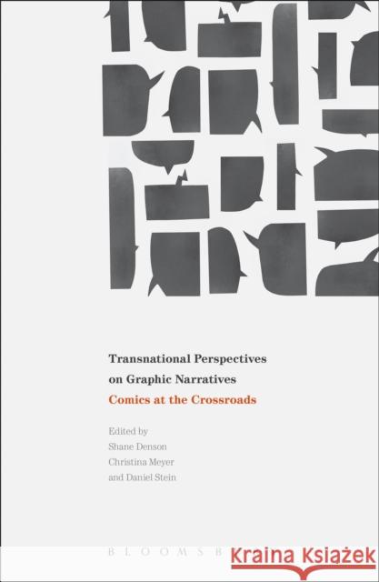 Transnational Perspectives on Graphic Narratives: Comics at the Crossroads