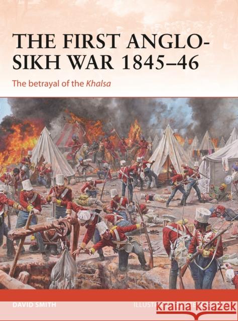 The First Anglo-Sikh War 1845–46: The betrayal of the Khalsa