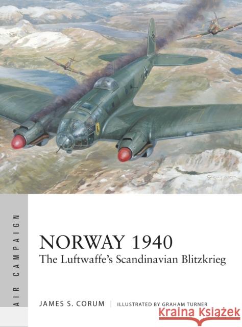Norway 1940: The Luftwaffe's Scandinavian Blitzkrieg