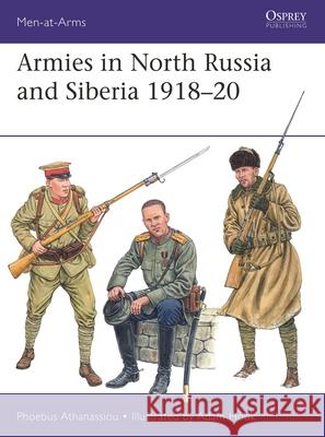 Armies in North Russia and Siberia 1918-20