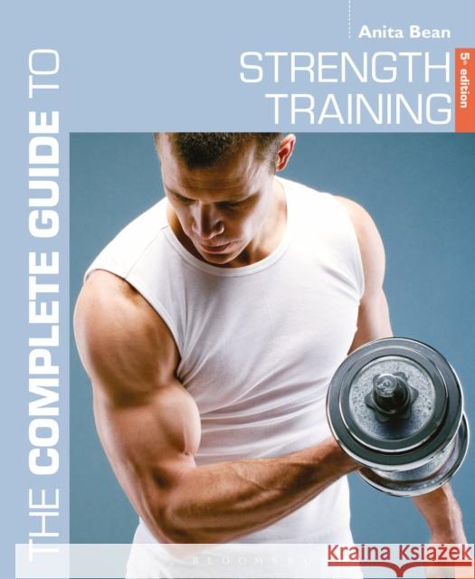 The Complete Guide to Strength Training