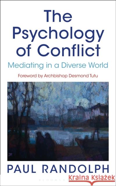 The Psychology of Conflict: Mediating in a Diverse World