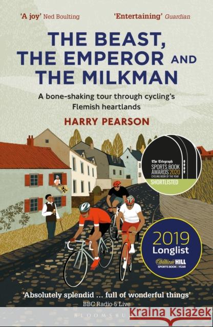 The Beast, the Emperor and the Milkman: A Bone-shaking Tour through Cycling’s Flemish Heartlands