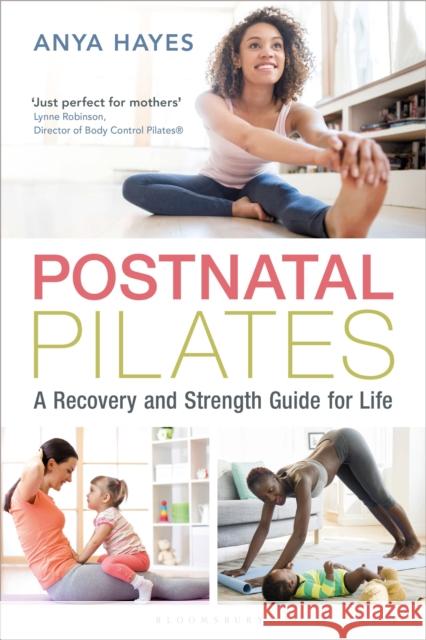 Postnatal Pilates: A Recovery and Strength Guide for Life