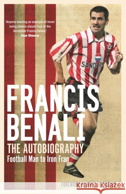 Francis Benali: The Autobiography: Shortlisted for THE SUNDAY TIMES Sports Book Awards 2022